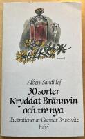 Trettio sorter kryddat br&auml;nnvin och tre nya, enligt gamla beskrivningar