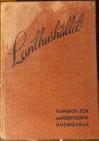 Lanthush&aring;llet. Handbok f&ouml;r landsbygdens husm&ouml;drar.