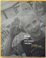 Att se, h&ouml;ra och andas i skolan : [en handbok om skolans innemilj&ouml;]