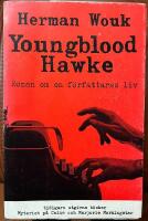 Youngblood Hawke. Roman om en f&ouml;rfattares liv.