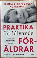 Praktika f&ouml;r blivande f&ouml;r&auml;ldrar : gravidfakta och barnkunskap p&aring; vetenskaplig grund