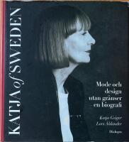 Katja of Sweden - mode och design utan gr&auml;nser : en biografi