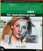 Adobe Photoshop CS4 f&ouml;r digitalfotografer