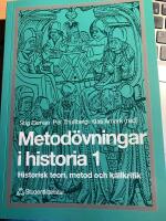 Metod&ouml;vningar i historia 1 - Historisk teori, metod och k&auml;llkritik