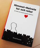 HimmelHelvete tur och retur. En bok om kreativitetens k&auml;nslor.