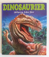 Dinosaurier : J&auml;ttarna fr&aring;n f&ouml;rr