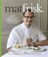 Matfrisk : mat som kan f&ouml;rebygga cancer