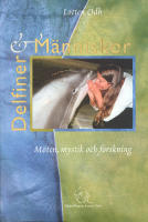 Delfiner och m&auml;nniskor : m&ouml;ten, mystik och forskning