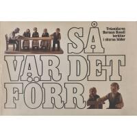 S&aring; var det f&ouml;rr &ndash; tr&auml;snidaren Herman Rosell ber&auml;ttar i skurna bilder