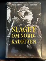 Slaget om Nordkalotten : Sveriges roll i tyska och allierade operationer i norr