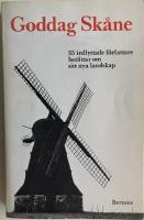 Goddag Sk&aring;ne : [35 inflyttade f&ouml;rfattare ber&auml;ttar om sitt nya landskap] : en antologi