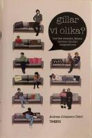 Gillar vi olika? : hur den svenska likhetsnormen hindrar integrationen