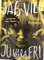 Jag vill ju vara fri : en bok om Lena Nyman