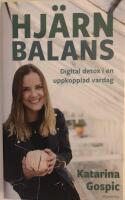 Hj&auml;rnbalans : Digital detox i en uppkopplad vardag