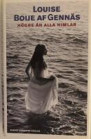 H&ouml;gre &auml;n alla himlar