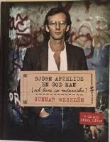 Bj&ouml;rn Afzelius : en god man - och bara en m&auml;nniska