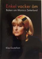 Enkel vacker &ouml;m : boken om Monica Zetterlund