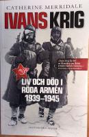 Ivans krig : liv och d&ouml;d i R&ouml;da arm&eacute;n 1939-1945