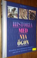 Historia med nya &ouml;gon : [historiens mest dramatiska h&auml;ndelser- och hur de f&ouml;r&auml;ndrade v&auml;rlden]