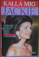 Kalla mig Jackie : [en n&auml;rg&aring;ngen biografi &ouml;ver Jacqueline Bouvier Kennedy Onassis]