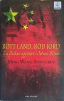 R&ouml;tt land, r&ouml;d jord : en flickas uppv&auml;xt i Maos Kina