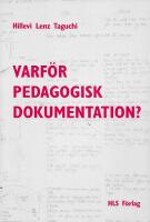 Varf&ouml;r pedagogisk dokumentation?
