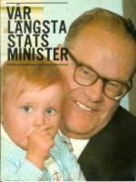 V&aring;r l&auml;ngste statsminister &ndash;en bok om Tage Erlander