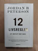 12 livsregler : ett motgift mot kaos