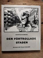 Den f&ouml;rtrollade staden : en bok om Palle Nielsen