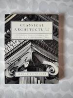 Classical architecture - an introduction to its vocabulary and essentials