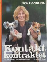 Kontaktkontraktet : en bok om m&auml;nniskans samspel med hunden - fr&aring;n valp till vuxen