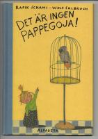 Det &auml;r ingen papegoja!