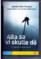 Alla sa vi skulle d&ouml; : en segling tills v&auml;rlden tog slut