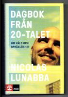 Dagbok fr&aring;n 20-talet : om v&aring;ld och spr&aring;kl&ouml;shet
