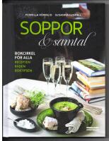 Soppor & samtal : bokcirkel f&ouml;r alla - recepten, r&aring;den, boktipsen