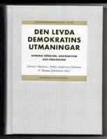 Den levda demokratins utmaningar - extrema r&ouml;relser, antisemitism och preventioner