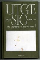 Utge sig : om autenticitetens vara och v&auml;rde