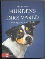 Hundens inre v&auml;rld : Inl&auml;rning, tankar & k&auml;nslor