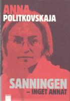 Sanningen, inget annat