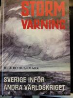 Stormvarning : Sverige inf&ouml;r andra v&auml;rldskriget