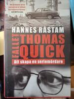 Fallet Thomas Quick : att skapa en seriem&ouml;rdare