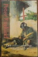 Den o&ouml;vervinnerlige &ndash; om den svenska stormaktstiden och en man i dess mitt
