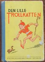 Den lille trollkatten, m fl trevliga sagor &ndash; saml. och utg. av Farbror Tore