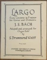 Largo from concerto in f minor for clavier and orchestra. Adapted and arranged for organ solo