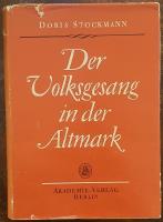 Der Volksgesang in der Altmark &ndash; Von der Mitte des 19. bis zur Mitte des 20. Jahrhunderts