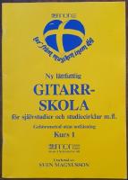 Ny l&auml;ttfattlig gitarrskola f&ouml;r sj&auml;lvstudier och studiecirklar m fl &ndash; Geh&ouml;rsmetod utan notl&auml;sning, kurs 1
