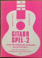 L&auml;robok i gitarrspel 2 &ndash; med 60 v&auml;lk&auml;nda melodier, sju juls&aring;nger