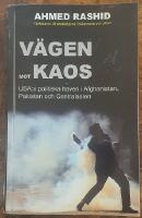 V&auml;gen mot kaos &ndash; USA:s politiska haveri i Afghanistan, Pakistan och Centralasien