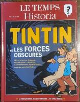 Tintin et les forces obscures &ndash; R&ecirc;ve, voyance, hypnose, radiesth&eacute;sie, t&eacute;l&eacute;pathie, extraterrestres, superstitions, soci&eacute;t&eacute;s secr&egrave;tes, folie ...