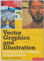 Vector graphics and illustration &ndash; a master class in digital image-making